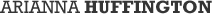 Arianna Huffington