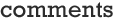 Comments